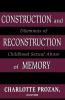Construction and Reconstruction of Memory