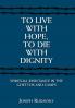 To Live with Hope to Die with Dignity