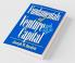 Fundamentals of Venture Capital