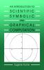 Introduction to Scientific Symbolic and Graphical Computation