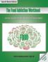 The Food Addiction Workbook: Information Assessments and Tools For Managing Life with a Behavioral Addiction (Coping with Behavioral Addictions)