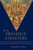 In the Presence of Masters