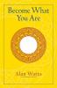 Become What You Are