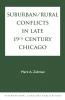 Suburban/Rural Conflicts in Late 19th Century Chicago