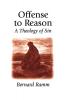 Offense to Reason: A Theology of Sin