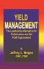 Yield Managementthe Leadership Alternative for Performance and Net Profit Improvement