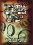 Encyclopedic Dictionary of International Finance and Banking