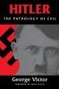 Hitler: The Pathology of Evil (Potomac's Paperback Classics)