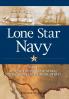 Lone Star Navy: Texas the Fight for the Gulf of Mexico and the Shaping of the American West