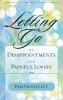 Letting Go of Disappointments and Painful Losses