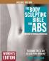 The Body Sculpting Bible for Abs: Women's Edition Deluxe Edition