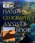 The Handy Geography Answer Book