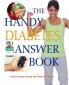 The Handy Diabetes Answer Book