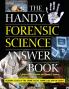 The Handy Forensic Science Answer Book