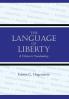 The Language of Liberty: A Citizen's Vocabulary
