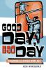 Good Day Bad Day