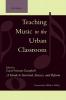 Teaching Music in the Urban Classroom