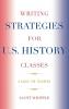 Writing Strategies for U.S. History Classes