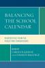 Balancing the School Calendar