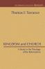 Kingdom and Church: A Study in the Theology of the Reformation