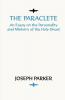 Paraclete: An Essay on the Personality and Ministry of the Holy Ghost