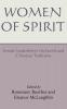 Women of Spirit: Female Leadership in the Jewish and Christian Traditions