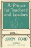 A Primer for Teachers and Leaders