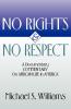 No Rights and No Respect: A Documentary Commentary on African Life in America