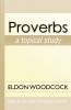 Proverbs: A Topical Study