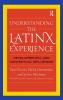 Understanding the Latinx Experience