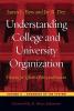 Understanding College and University Organization