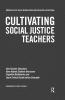 Cultivating Social Justice Teachers