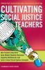 Cultivating Social Justice Teachers
