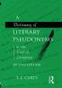 Dictionary of Literary Pseudonyms in the English Language