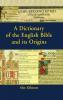 Dictionary of the English Bible and its Origins