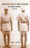 African Police and Soldiers in Colonial Zimbabwe 1923-80
