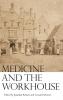 Medicine and the Workhouse