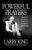 Powerful Prayers: Conversations on Faith Hope and the Human Spirit with Today's Most Provocative People