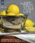 The Art of Still Life: A Contemporary Guide to Classical Techniques Composition and Painting in Oil
