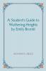 A Student's Guide to Wuthering Heights by Emily Bronte