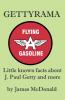Gettyrama: Little Known Facts about J. Paul Getty and More