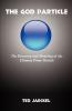 The God Particle: The Discovery and Modeling of the Ultimate Prime Particle