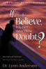 If I Really Believe Why Do I Have These Doubts?