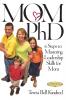 Mom Ph.D.: A Simple 6 Step Course on Leadership Skills for Moms (Motherhood Club)