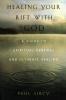 Healing Your Rift with God: A Guide to Spiritual Renewal and Ultimate Healing