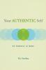 Your Authentic Self: Be Yourself At Work
