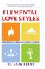 Elemental Love Styles: Find Compatibility and Create a Lasting Relationship