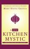 The New Kitchen Mystic: A Companion for Spiritual Explorers