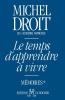 Le Temps D'Apprendre a Vivre