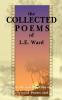 The Collected Poems of L. E. Ward
